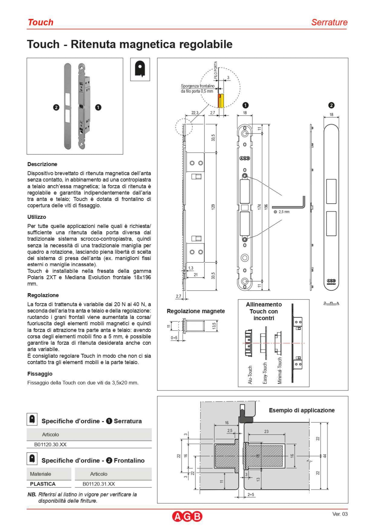 SERRATURA  TOUCH - FRONTALINO ORO- RITENUTA MAGNETICA REGOLABILE