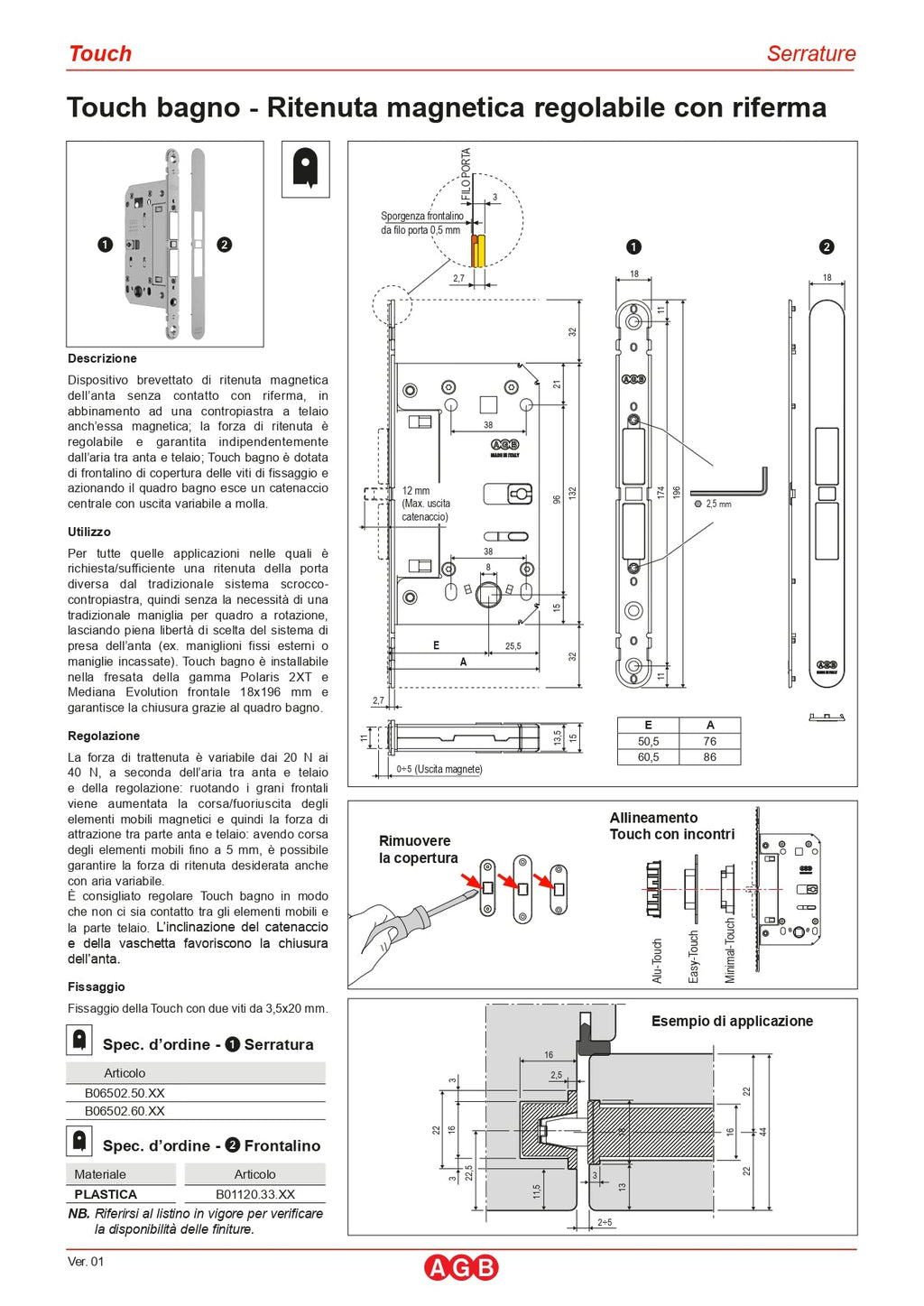 SERRATURA TOUCH & CLOSE - RITENUTA REGOLABILE CON RIFERMA SENZA CILINDRO- FRONTALINO ARGENTO