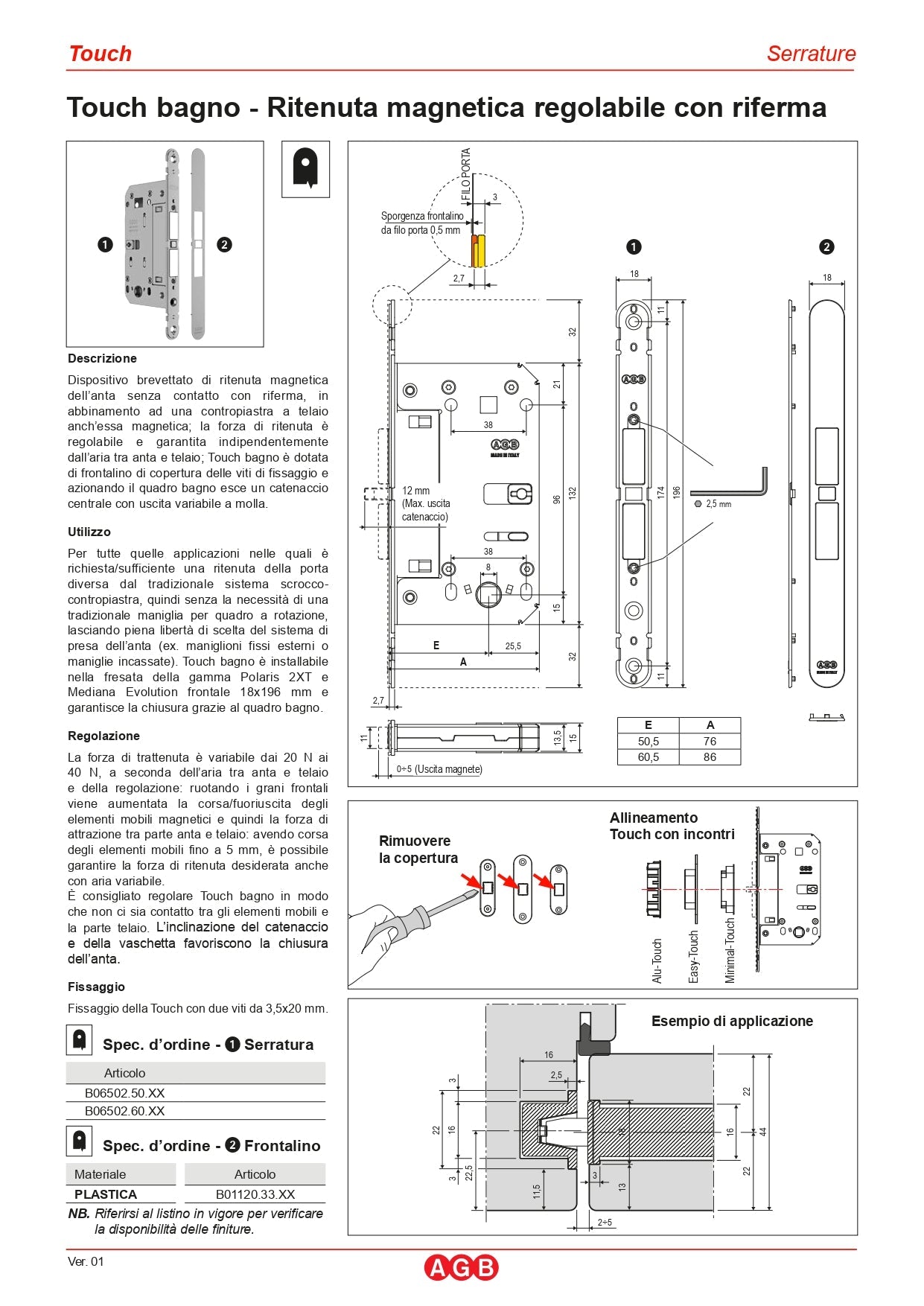 SERRATURA TOUCH & CLOSE-RITENUTA REGOLABILE CON RIFERMA SENZA CILINDRO-FRONTALINO ORO